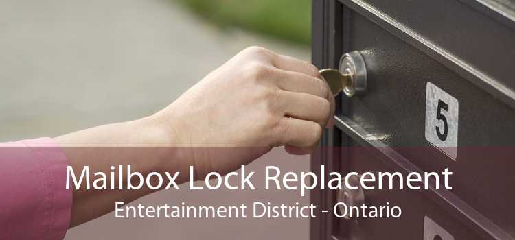Mailbox Lock Replacement Entertainment District - Ontario