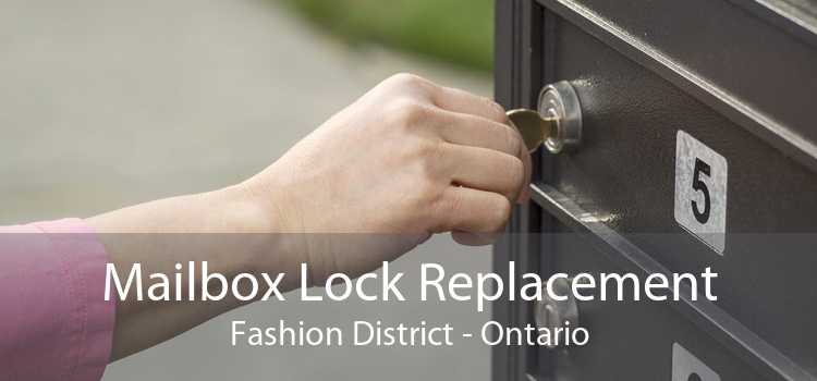 Mailbox Lock Replacement Fashion District - Ontario