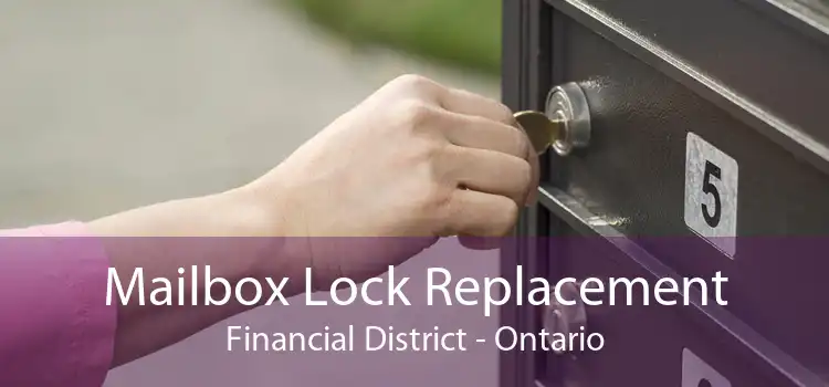Mailbox Lock Replacement Financial District - Ontario