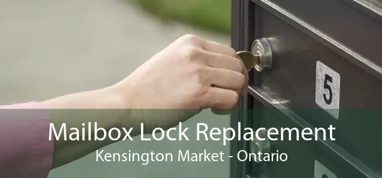 Mailbox Lock Replacement Kensington Market - Ontario