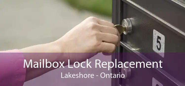 Mailbox Lock Replacement Lakeshore - Ontario