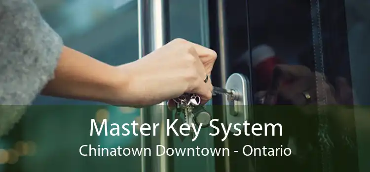 Master Key System Chinatown Downtown - Ontario