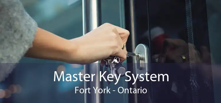 Master Key System Fort York - Ontario