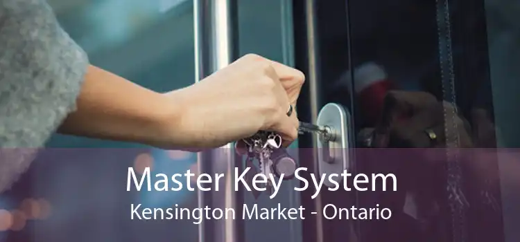 Master Key System Kensington Market - Ontario