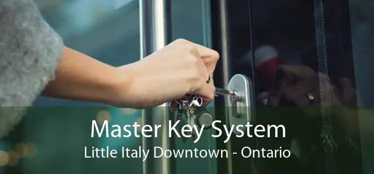 Master Key System Little Italy Downtown - Ontario