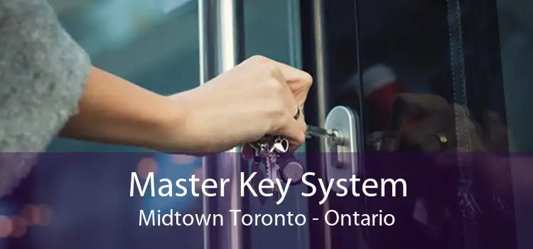 Master Key System Midtown Toronto - Ontario
