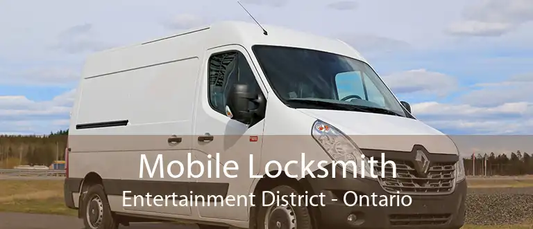 Mobile Locksmith Entertainment District - Ontario