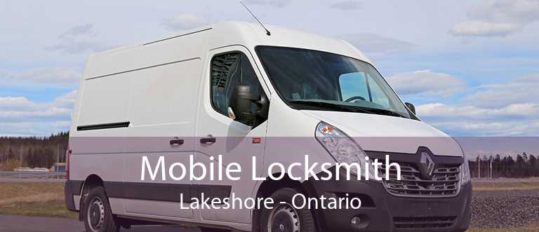 Mobile Locksmith Lakeshore - Ontario