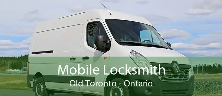Mobile Locksmith Old Toronto - Ontario