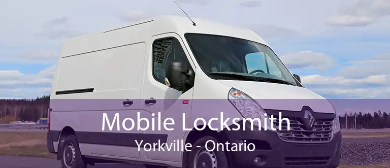 Mobile Locksmith Yorkville - Ontario