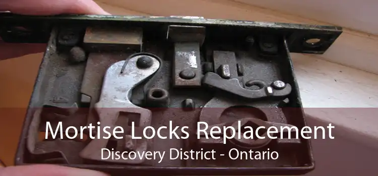 Mortise Locks Replacement Discovery District - Ontario