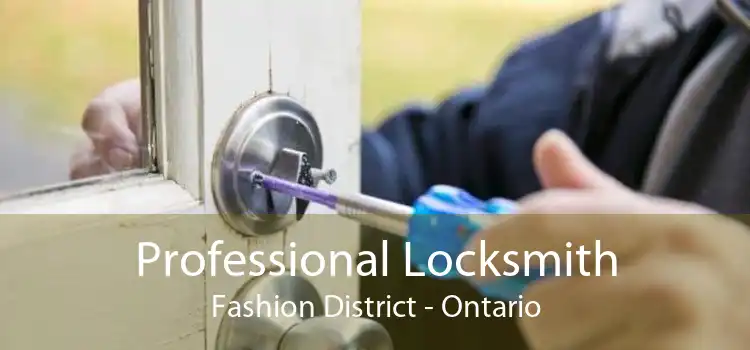 Professional Locksmith Fashion District - Ontario