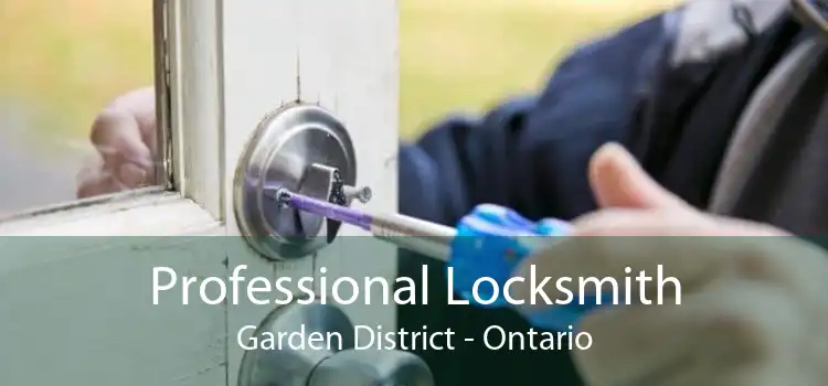 Professional Locksmith Garden District - Ontario