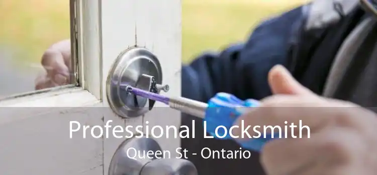 Professional Locksmith Queen St - Ontario