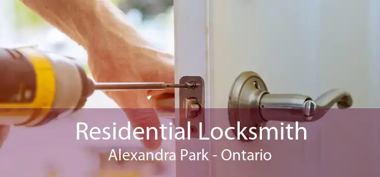 Residential Locksmith Alexandra Park - Ontario