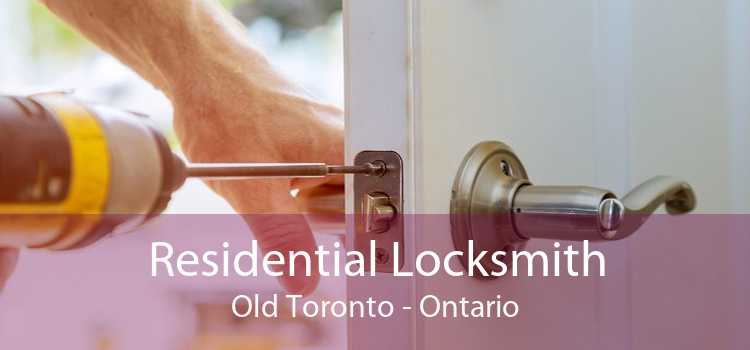 Residential Locksmith Old Toronto - Ontario