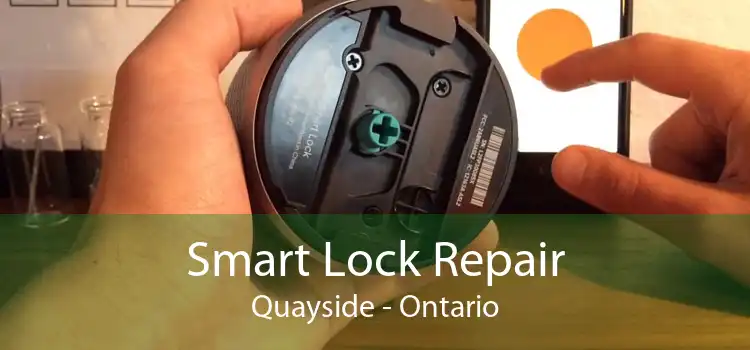 Smart Lock Repair Quayside - Ontario
