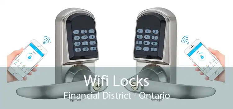 Wifi Locks Financial District - Ontario