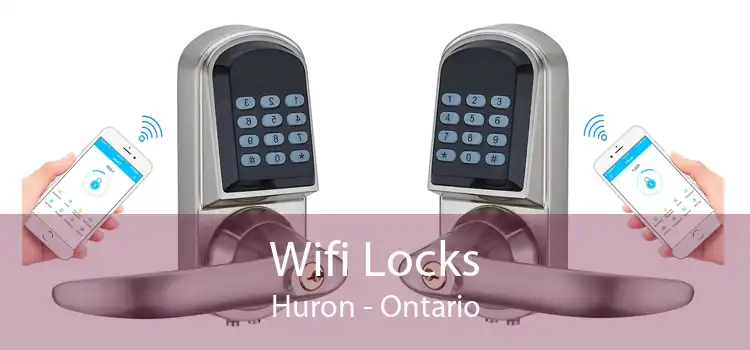 Wifi Locks Huron - Ontario
