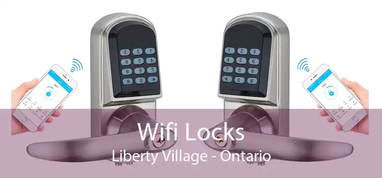 Wifi Locks Liberty Village - Ontario