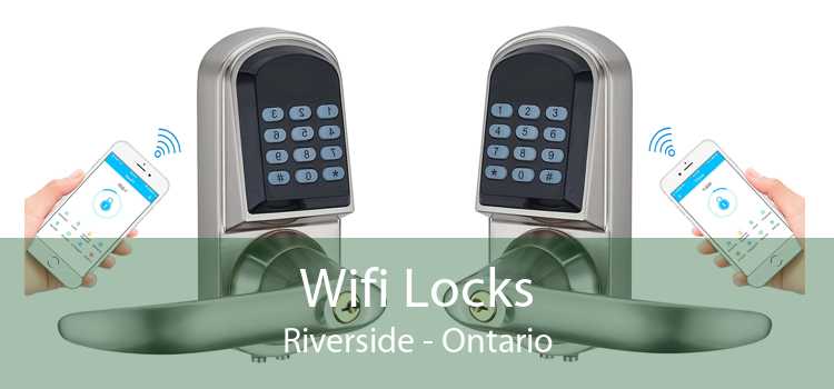 Wifi Locks Riverside - Ontario