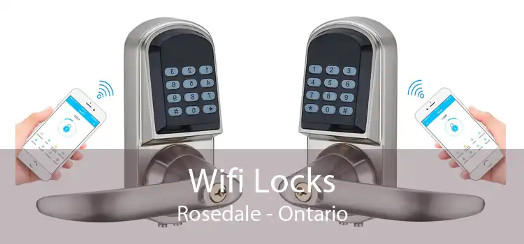 Wifi Locks Rosedale - Ontario